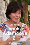 As Ivanka Adamcová sees it 2 - Ebook