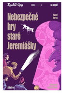Nebezpečné hry staré Jeremiášky - Ebook