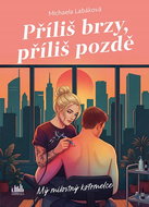 Příliš brzy, příliš pozdě - Ebook