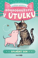 Dobrodružství v útulku – Splněný sen - Ebook