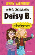 Denník (ne)slávnej Daisy B.: Príšerná sesternica - Ebook