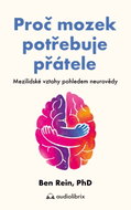 Proč mozek potřebuje přátele - Ebook