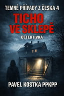 Temné případy z Česka  4. Ticho ve sklepě - Ebook