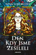 Den, kdy jsme zešíleli - Ebook