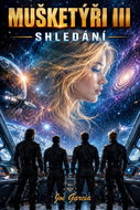 Mušketýři III: Shledání  - Ebook