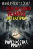 Temné případy z Česka 7. Dům na konci vesnice - Ebook
