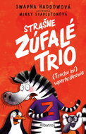 Strašne zúfalé trio 1: (Trochu iní) superhrdinovia - Ebook