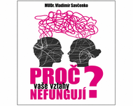 Proč Vaše vztahy nefungují? - Ebook