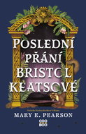 Poslední přání Bristol Keatsové - Ebook