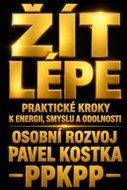 Žít lépe. Praktické kroky k energii, smyslu a odolnosti - Ebook