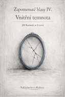 Zapomenuté hlasy IV.: Vnitřní temnota - Ebook