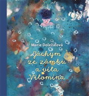 Jáchym ze zámku a víla Vilomína - Ebook