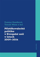 Přistěhovalecká politika v Evropské unii v letech 2009–2014 - Ebook