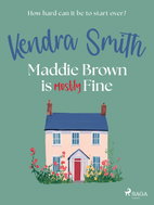 Maddie Brown is (Mostly) Fine - Ebook