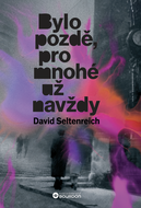 Bylo pozdě, pro mnohé už navždy - Ebook