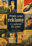 Příběh české reklamy v 1. polovině 20. století - Ebook