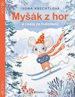 Myšák z hor a cesta za hvězdami - Ebook