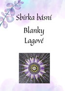 Sbírka básní nejen Blanky Lagové - Ebook