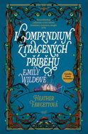 Kompendium ztracených příběhů Emily Wildové - Ebook