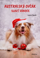 Australský ovčák slaví Vánoce - Ebook