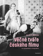 The timeless faces of Czech film in memories and photographs - Ebook