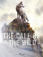 The Call of the Wild - Ebook