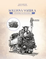 Kolejová vozidla a technika na železnici  - Ebook