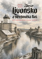 Livonsko a středověká Rus - Ebook