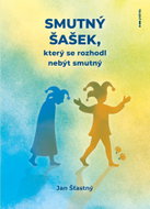 Smutný šašek, který se rozhodl nebýt smutný - Ebook