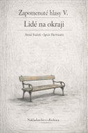 Zapomenuté hlasy V.: Lidé na okraji - Ebook