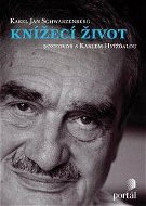 Schwarzenberg Karel - Knížecí život - Elektronická kniha
