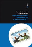 Rozvojová spolupráce východního bloku v době studené války - E-kniha