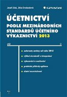 Účetnictví podle mezinárodních standardů účetního výkaznictví 2013 - Elektronická kniha