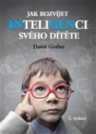 Jak rozvíjet inteligenci svého dítěte - Elektronická kniha