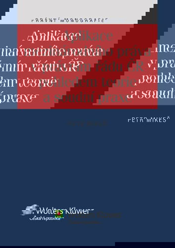 Aplikace mezinárodního práva v právním řádu ČR pohledem teorie a soudní praxe - Elektronická kniha - Hlavní obrázek