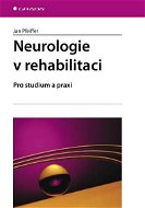 Neurologie v rehabilitaci - Elektronická kniha