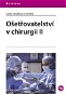 Ošetřovatelství v chirurgii II - E-kniha