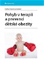 Pohyb v terapii a prevenci dětské obezity - E-kniha