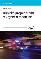 Klinická propedeutika v urgentní medicíně - Elektronická kniha