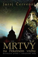 Mrtvý na Pekelném vrchu - Juraj Červenák