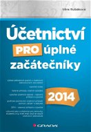 Účetnictví pro úplné začátečníky 2014 - Elektronická kniha