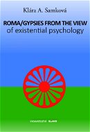 Roma/Gypsies from the view of existential psychology - Elektronická kniha
