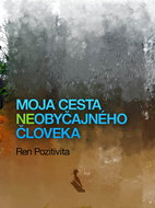 Moja cesta (ne)obyčajného človeka - Elektronická kniha