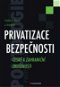 Privatizace bezpečnosti - Elektronická kniha