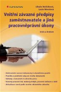 Vnitřní závazné předpisy zaměstnavatele a jiné pracovněprávní úkony - E-kniha