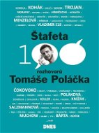 Štafeta: 100 rozhovorů Tomáše Poláčka - E-kniha