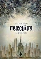 Mycelium I: Jantarové oči - Elektronická kniha