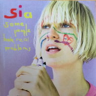 SIA: Some People Have Real Problems - Music CD