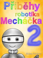 Příběhy robotíka Mecháčka 2 - Ebook