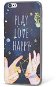 Epico Design Case iPhone 6/6S Plus - Play, Love, Happy - Handyhülle